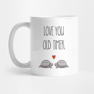 Love You Old Timer Mug